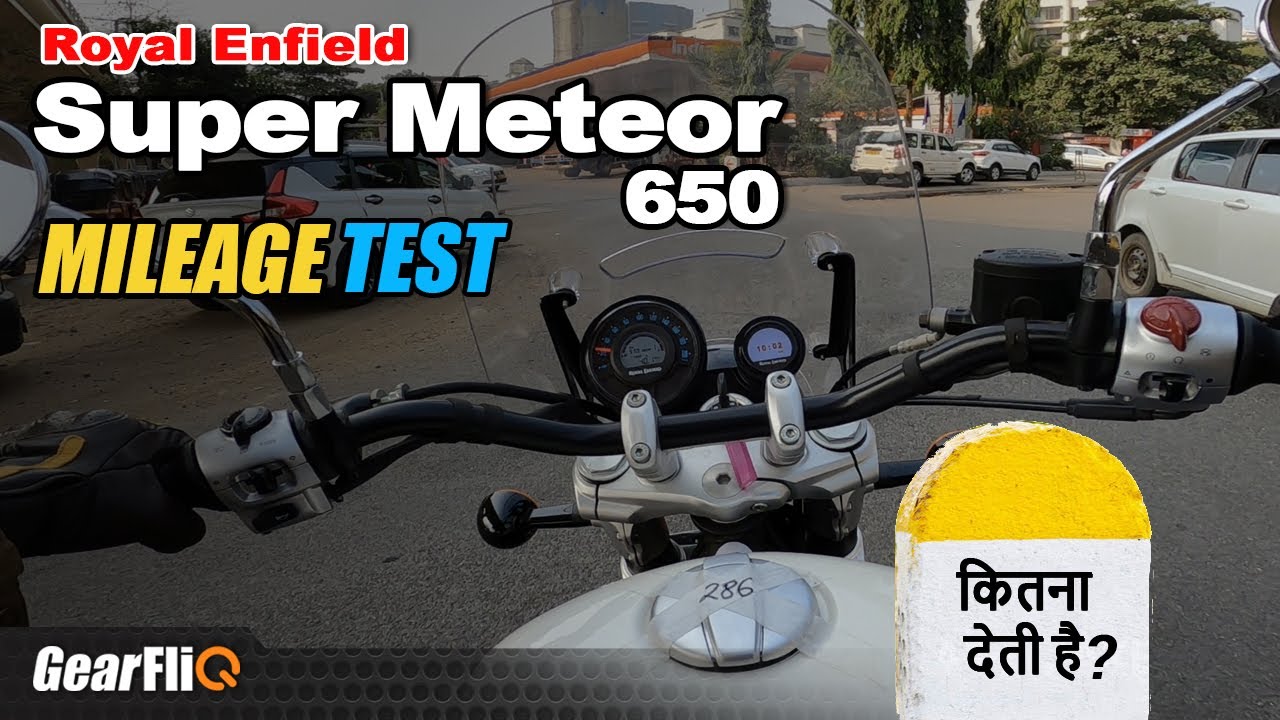 Royal Enfield Super Meteor 650  - Mileage Test | GearFliQ