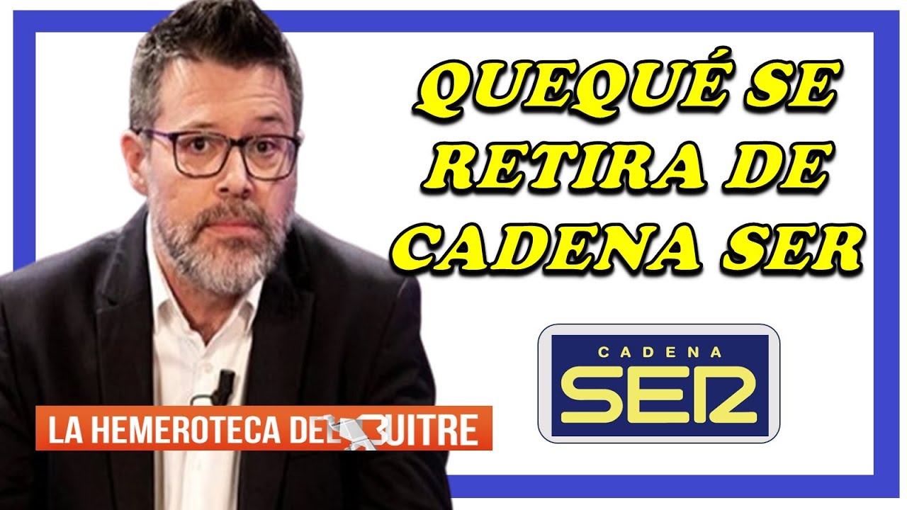 Quequé anuncia el fin de su programa en la Cadena SER tras la parodia a Nacho Abad - 2026