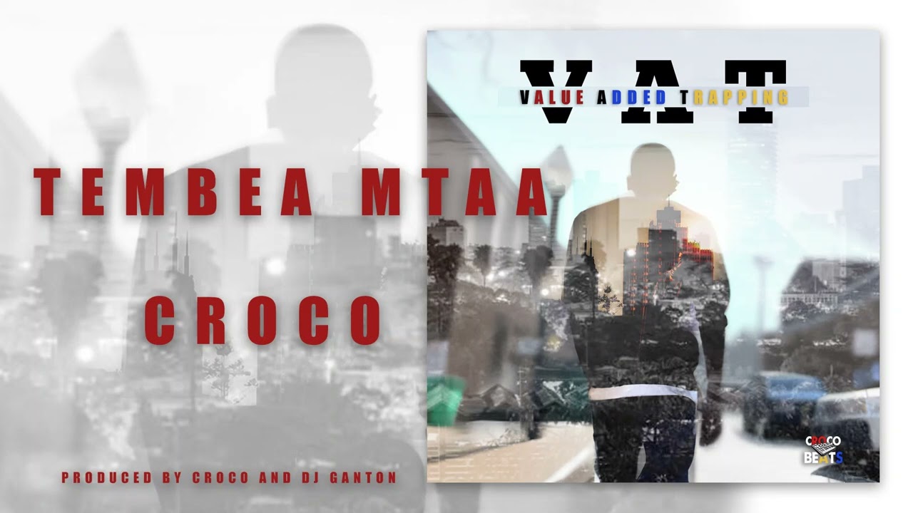 Croco  - Tembea Mtaa (Official Audio)