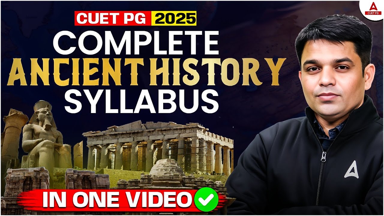 CUET PG Complete Ancient History Syllabus In One Shot 🔥 MA History For CUET PG 2025