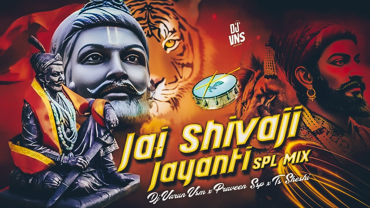JAI SHIVAJI MAHARAJ SPL MIX SONG BY DJ VARUN VSM DJ PRAVEEN SSP DJ TS SHESHI