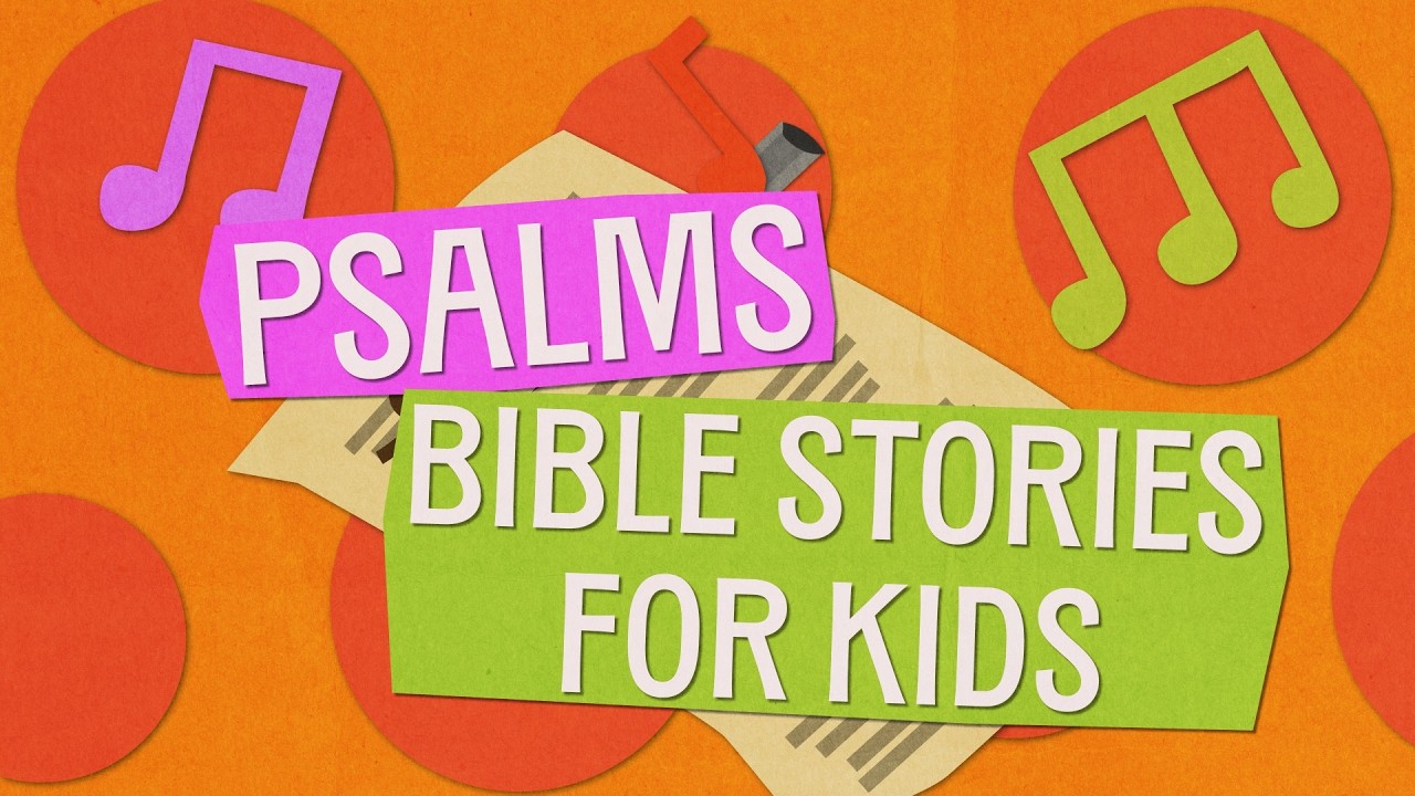 🎶🙌😭🕊️🎺 Psalms — Bible Stories for Kids!!! 🎶🙌😭🕊️🎺