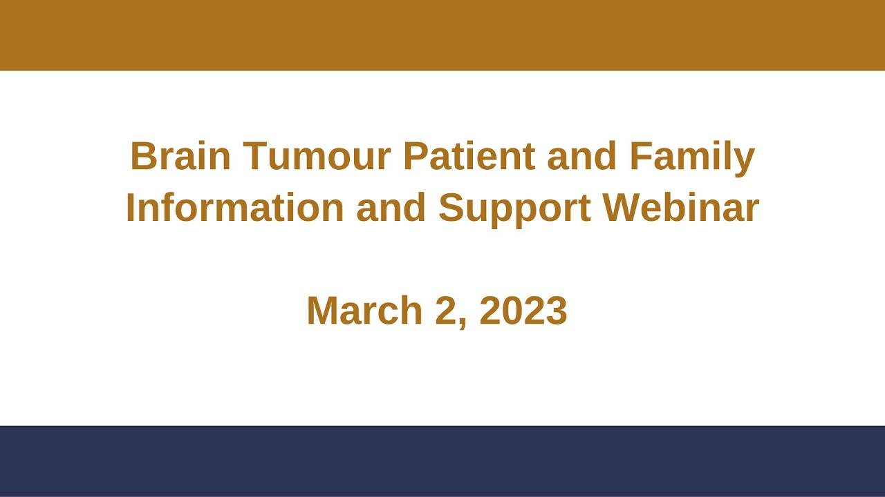 Brain Tumour Patient and Family Information and Support Webinar