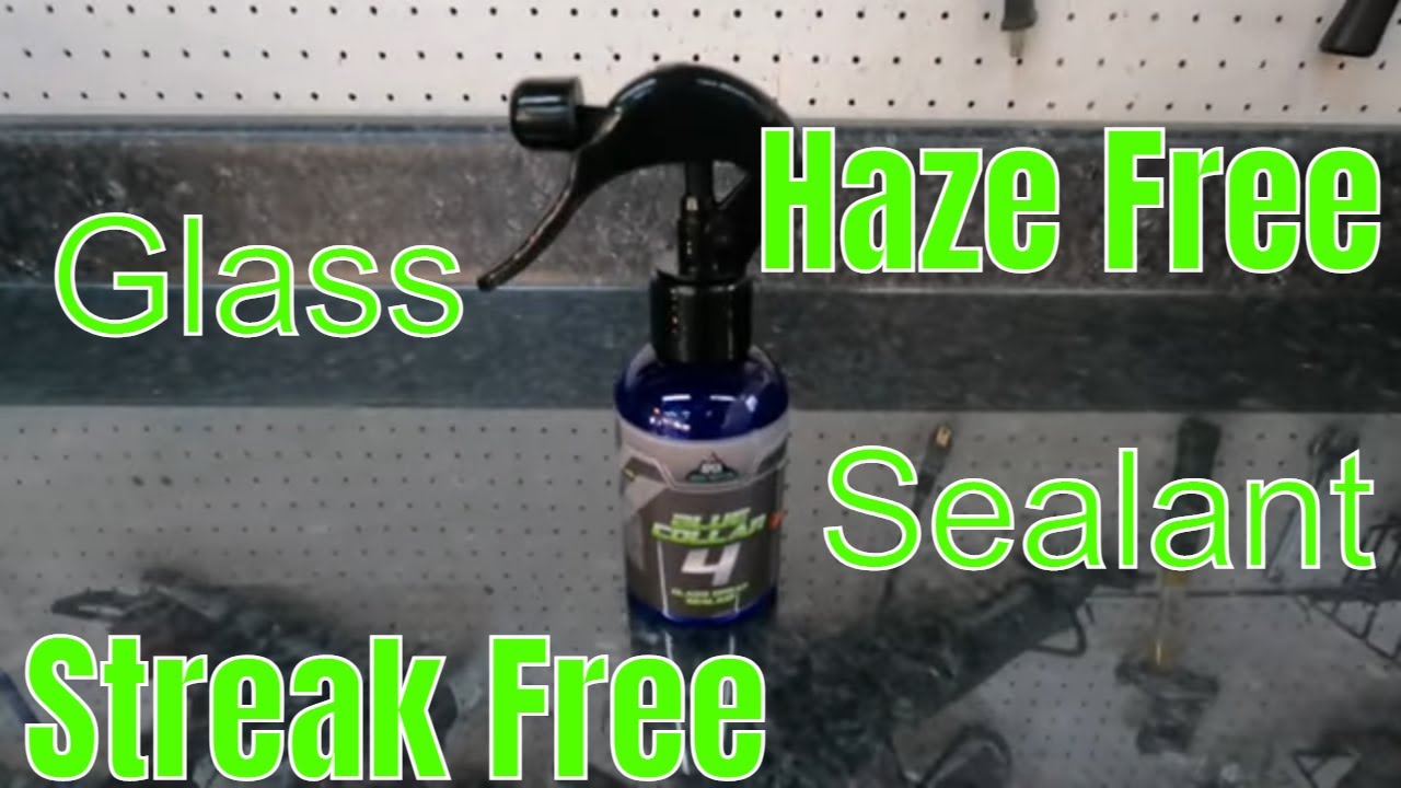 My Streak Free, Haze Free Glass Sealant!! For Automobile And Home! Blue Collar 4 Glass Sealant!