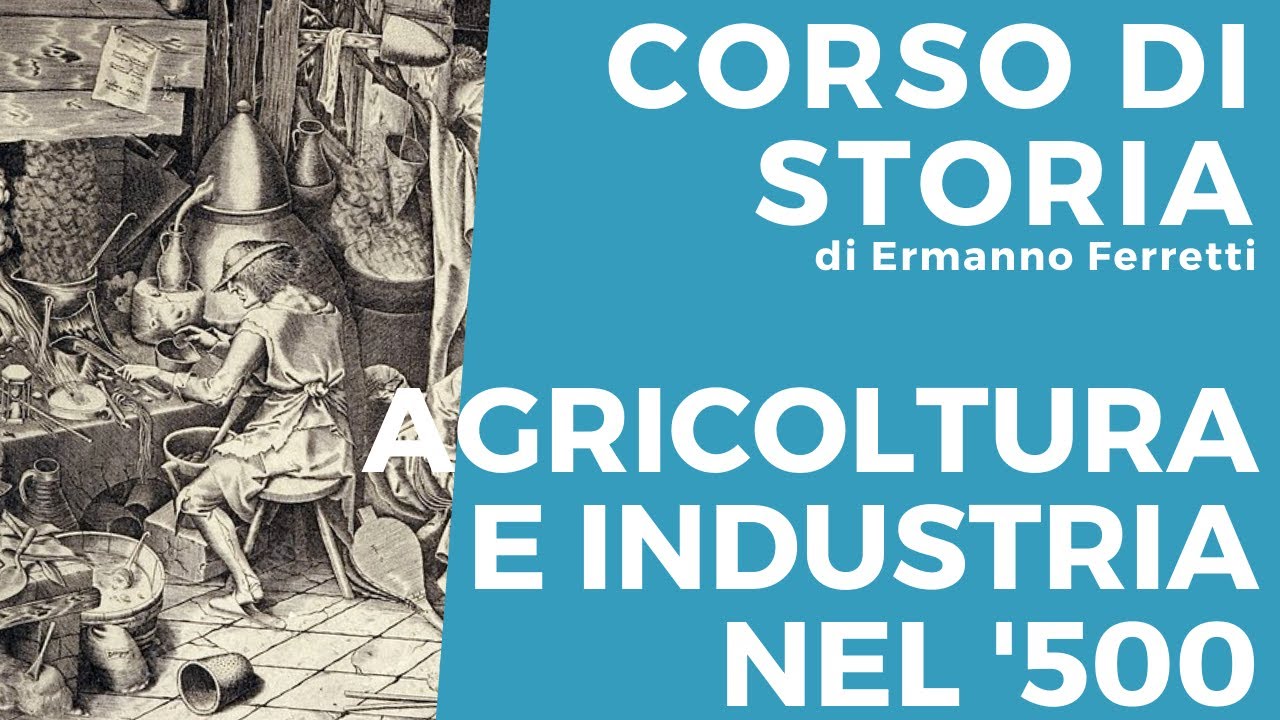 Agricoltura e industria nel '500