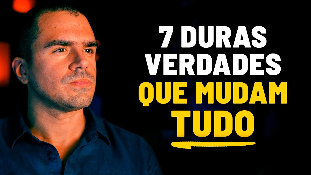 7 Duras Verdades Que Mudam Tudo