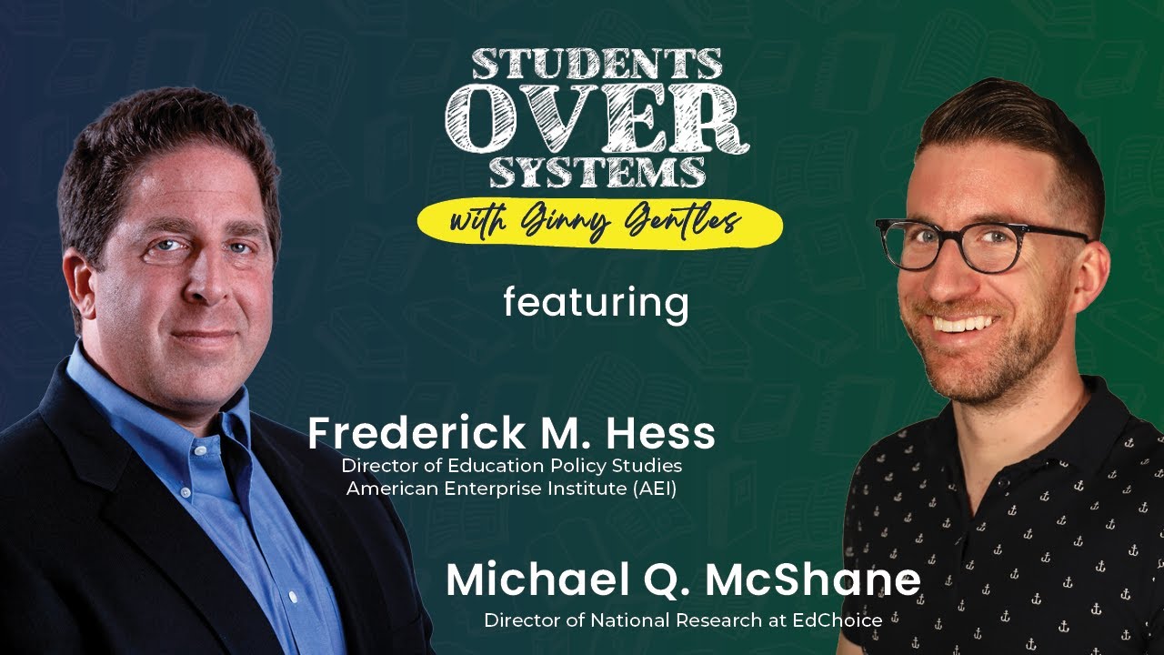 Rick Hess and Mike McShane: Education is a Handshake | Students Over Systems