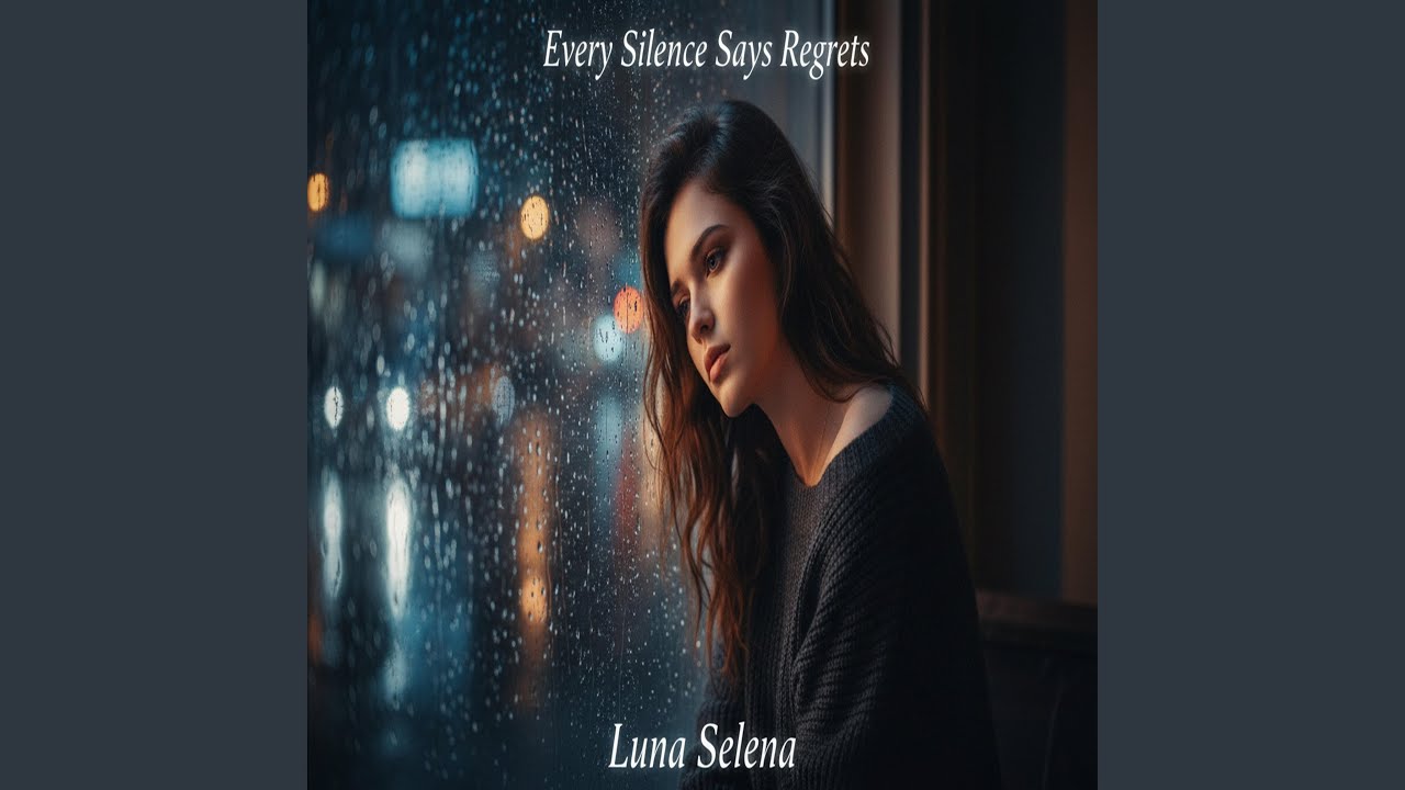Every silence says regrets