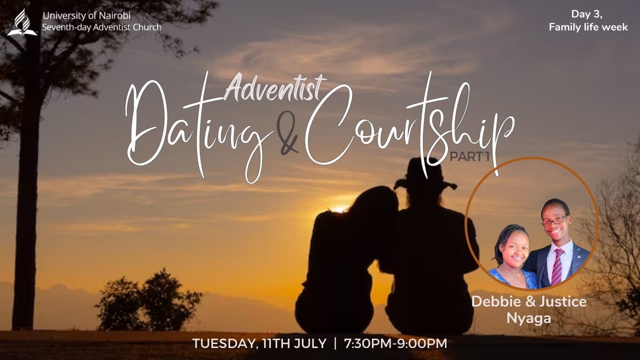 Adventist Dating & Courtship Part 1 by Debbie and Justice Nyaga || Day 3 Family Life Week