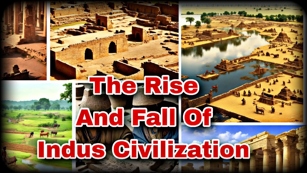 The Rise and Fall Indus Civilization | Origin, History, And Lagacy.