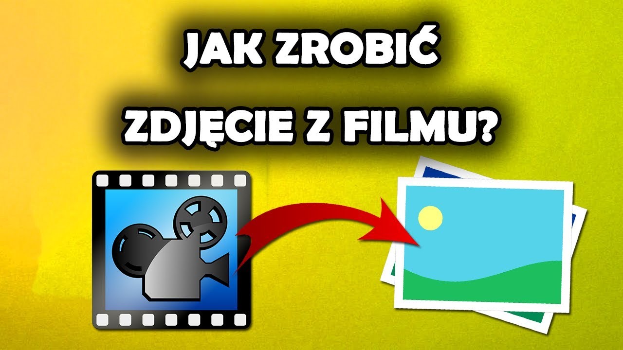 Jak zrobić zdjęcie z filmu?