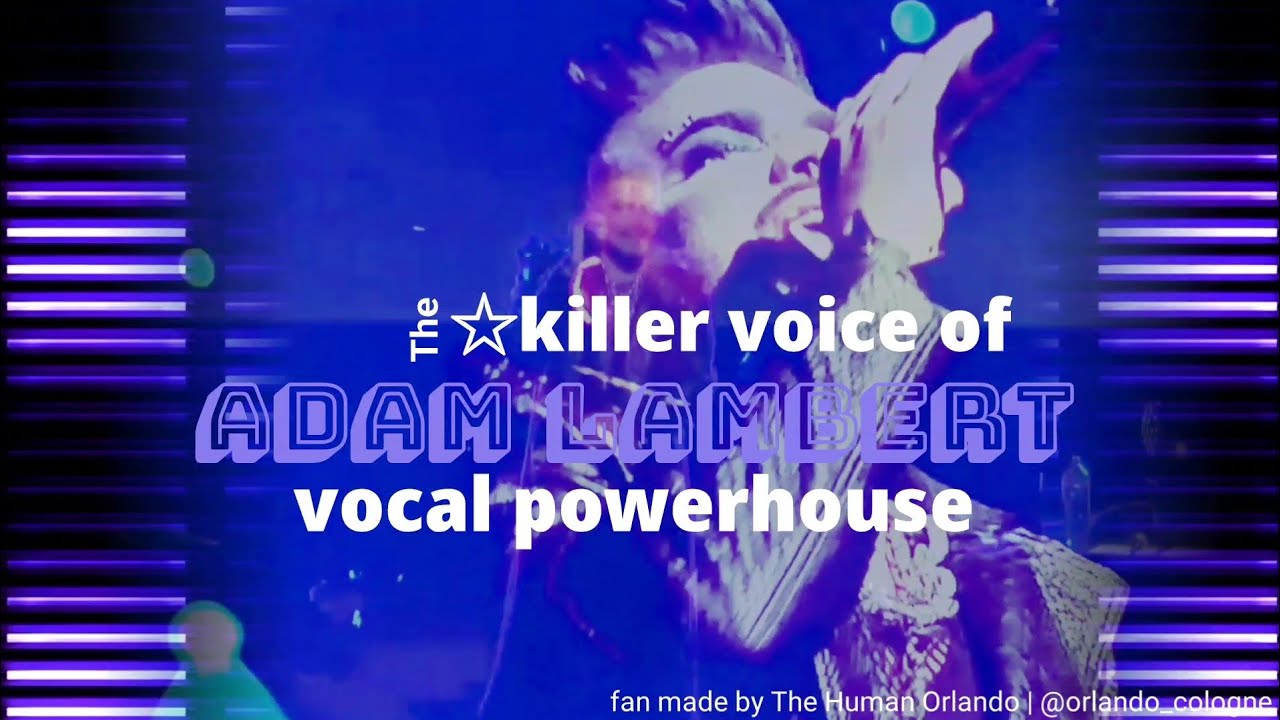 Adam Lambert - The killer voice of vocal powerhouse Adam Lambert (fan made)