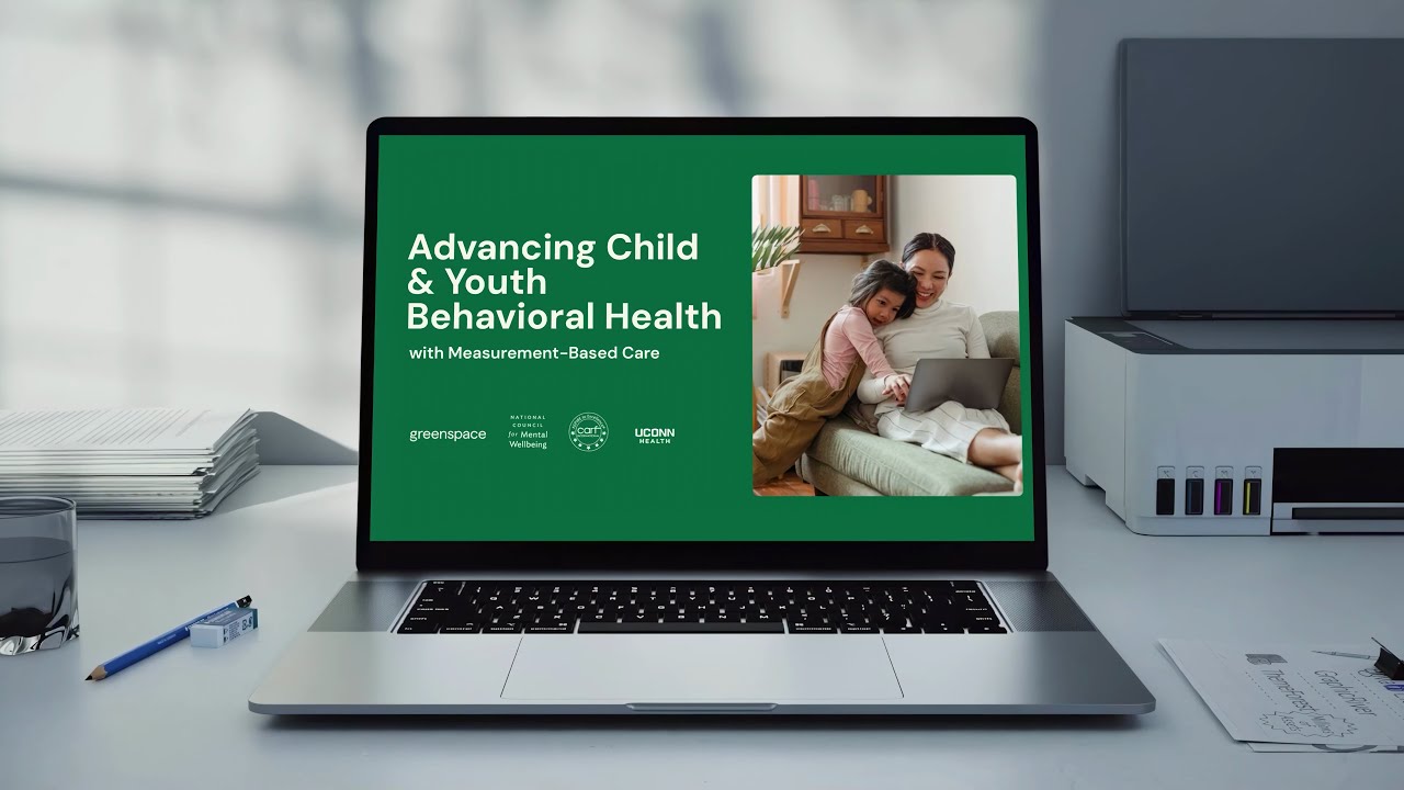 Highlights from Advancing Child & Youth Behavioral Health with Measurement Based Care