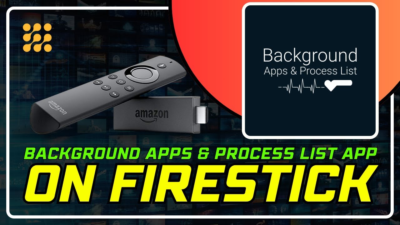 How to Use the Background Apps & Process List App on Firestick - Complete Guide!