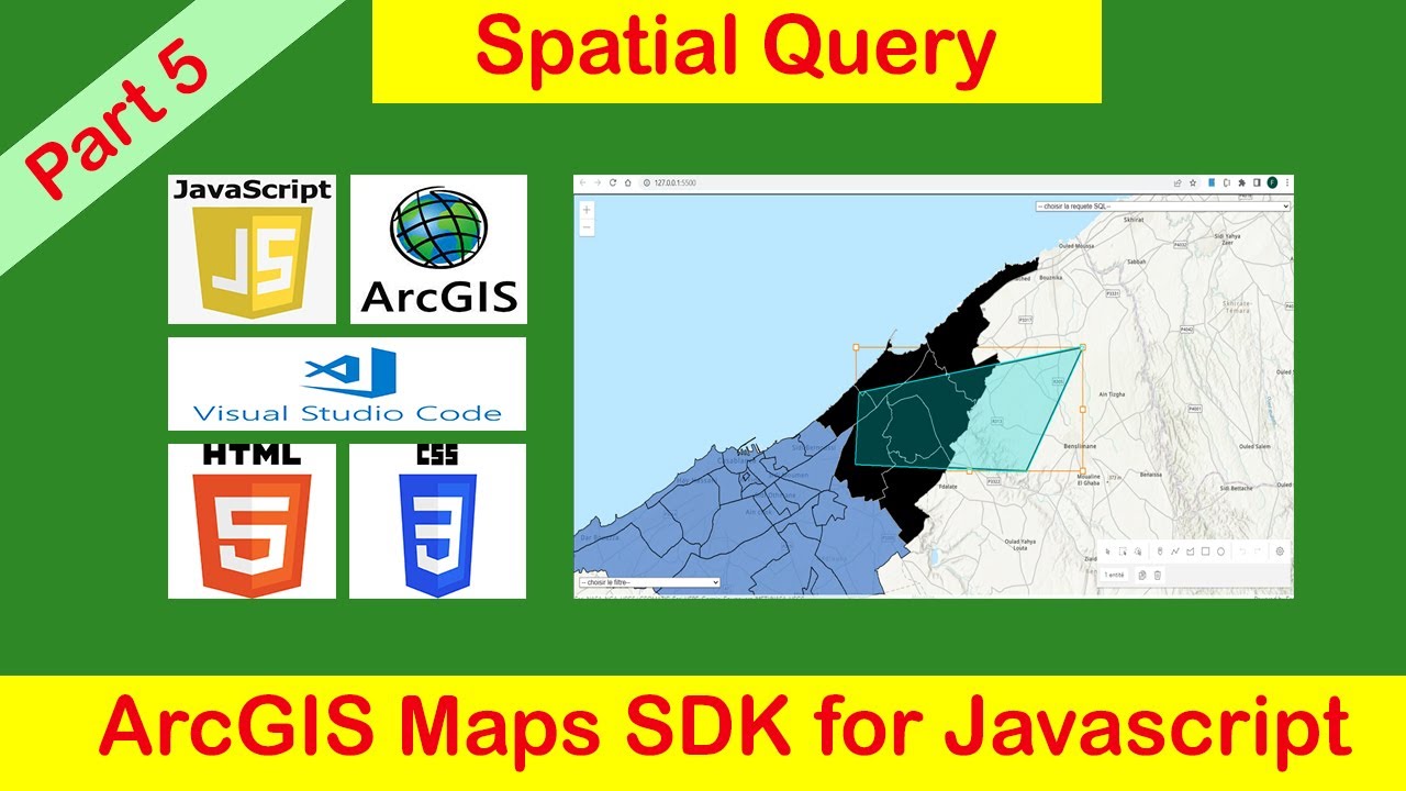 [Part 5] Exécuter des Requêtes Spatiales (Spatial Query) | ArcGIS Maps SDK for Javascript
