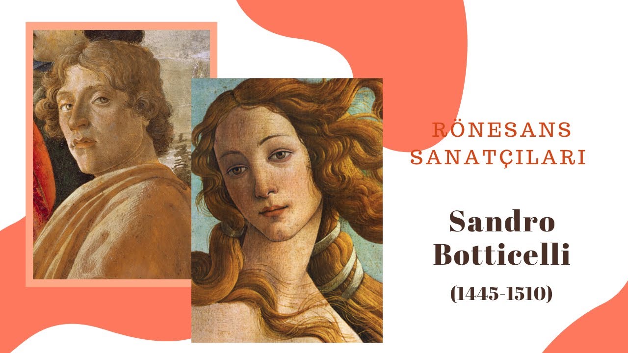 Rönesans Sanatçıları 8.Bölüm | Sandro Botticelli