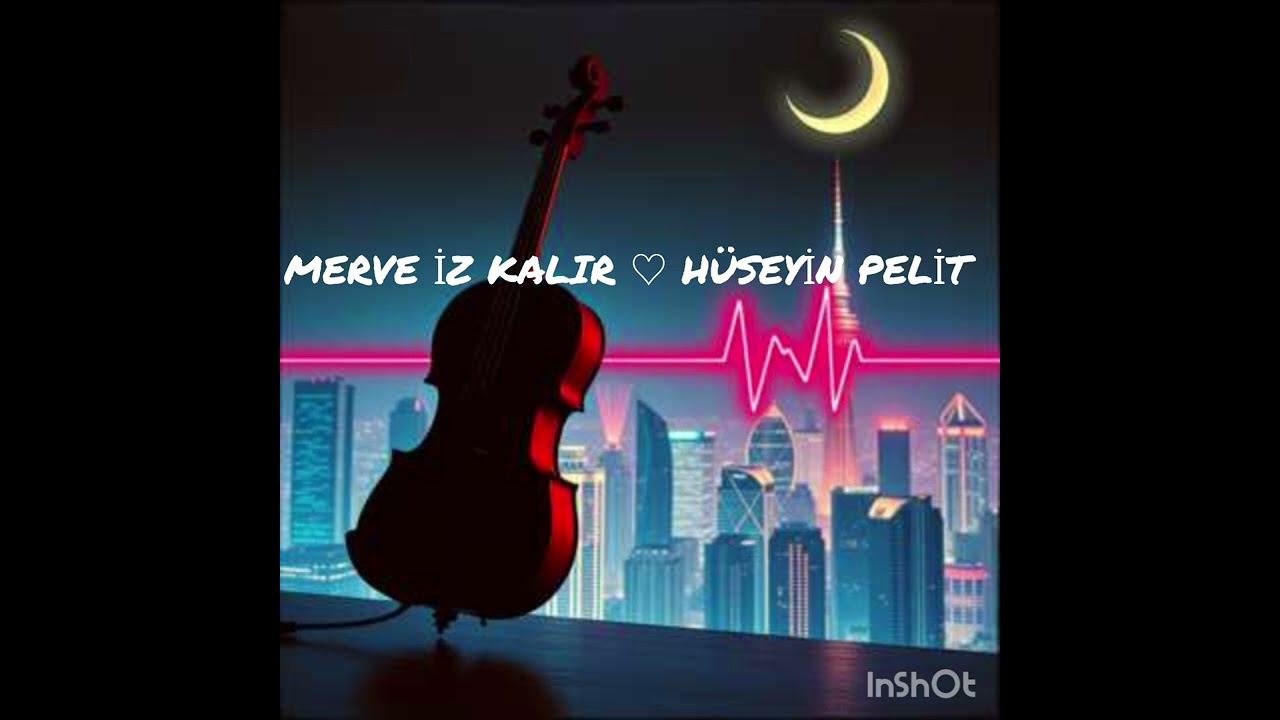 ŞİİR BESTE ♡  MERVE İZ KALIR ♡ HÜSEYİN PELİT ♡