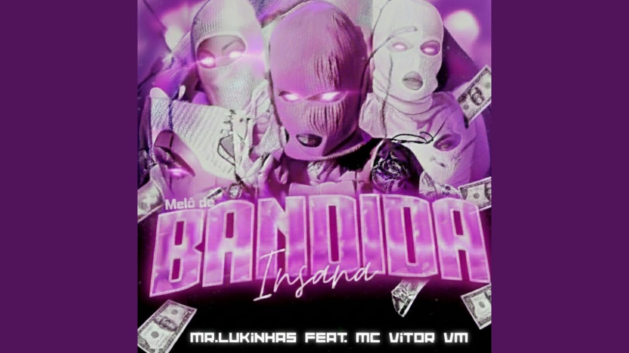 Melô de Bandida Insana