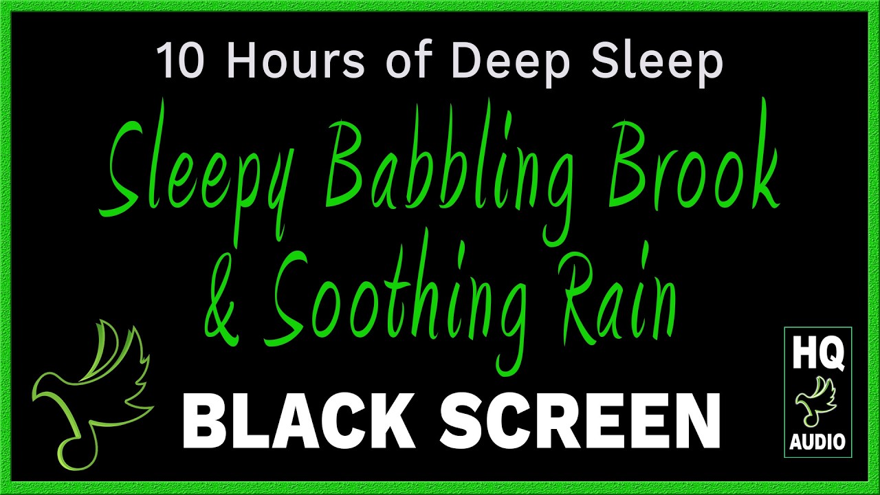 Deep, Deep Sleep at Babbling Brook and Soothing Rain ASMR Black Screen Tinnitus Insomnia 10 hours