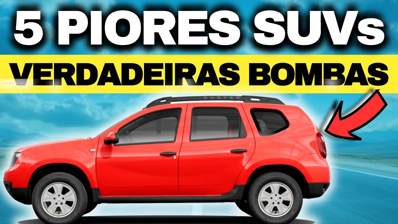 Os 5 PIORES SUVs para COMPRAR no BRASIL. Fuja dos PIORES CARROS novos e usados que s&oacute; d&atilde;o PROBLEMA