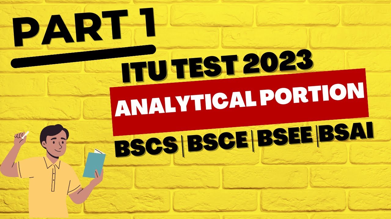 ITU Test 2023 Preparation | Analytical Reasoning Portion | BSCS | BSCE | BSEE | BSAI