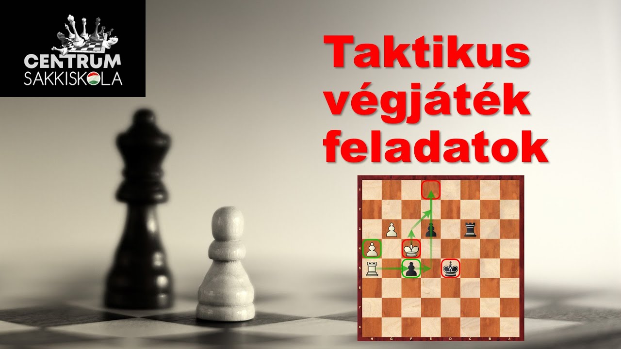 Taktikus végjáték feladatok 🔥