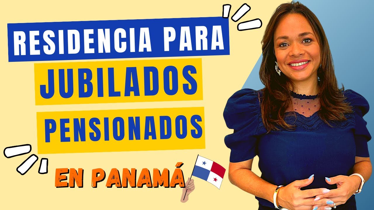 Eres Jubilado o Pensionado y deseas Vivir en Panam&aacute;