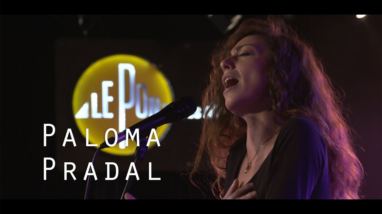 Paloma Pradal - No me dejes, no - Live @ Le pont des artistes