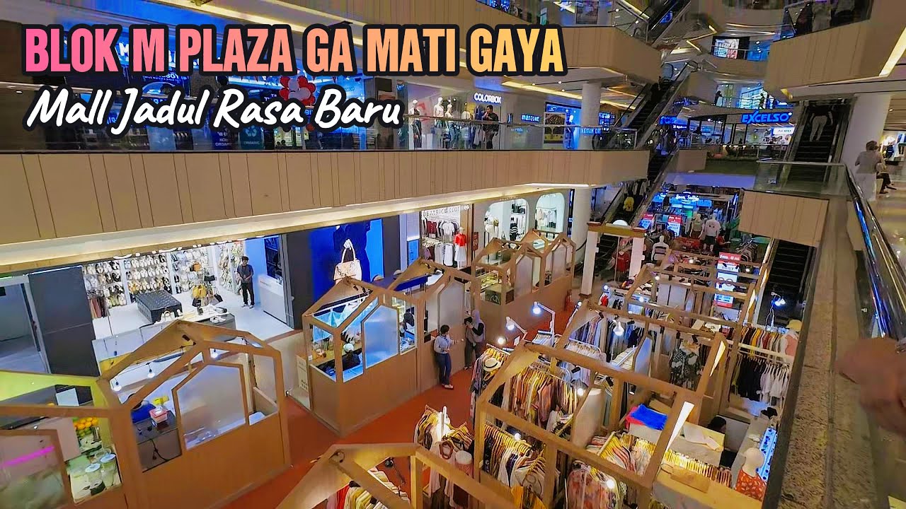 BLOK M PLAZA TETAP EKSIS DAN RAMAI DIANTARA MALL-MALL BARU YANG BERMUNCULAN