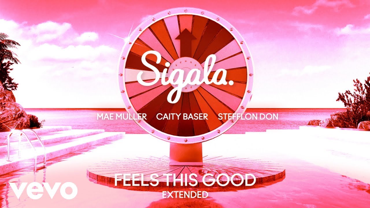 Sigala, Mae Muller, Caity Baser - Feels This Good (Extended - Audio) ft. Stefflon Don