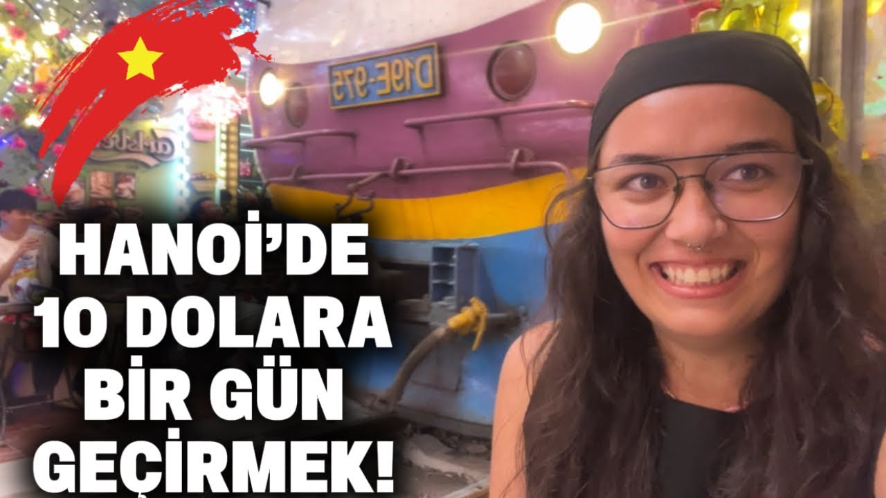 HANOİ’DE 10 DOLARA BİR GÜN GEÇİRMEK! 🇻🇳