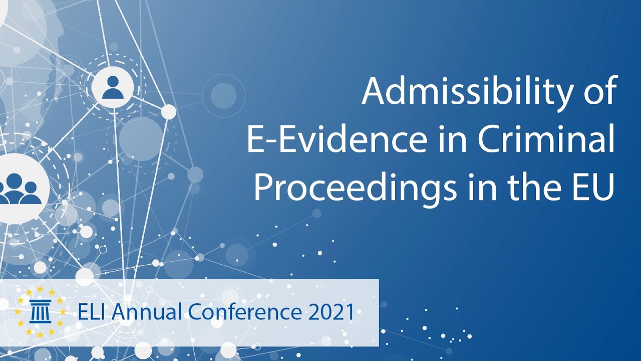 Admissibility of E-Evidence in Criminal Proceedings in the EU
