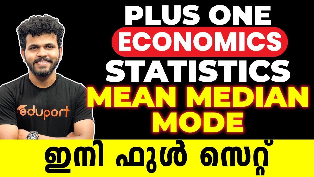 Plus One Economics Statistics Mean Median Mode | ഇനി ഫുൾ സെറ്റ് 💯