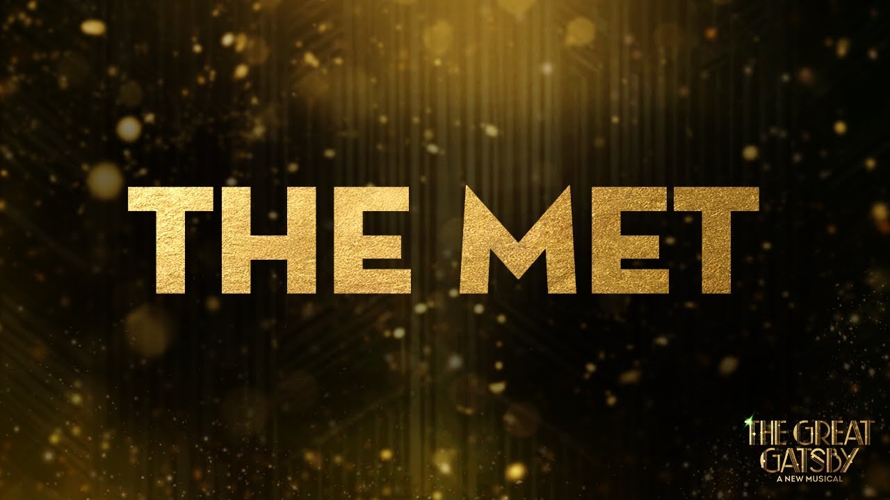The Met (Noah J Ricketts) | The Great Gatsby on Broadway