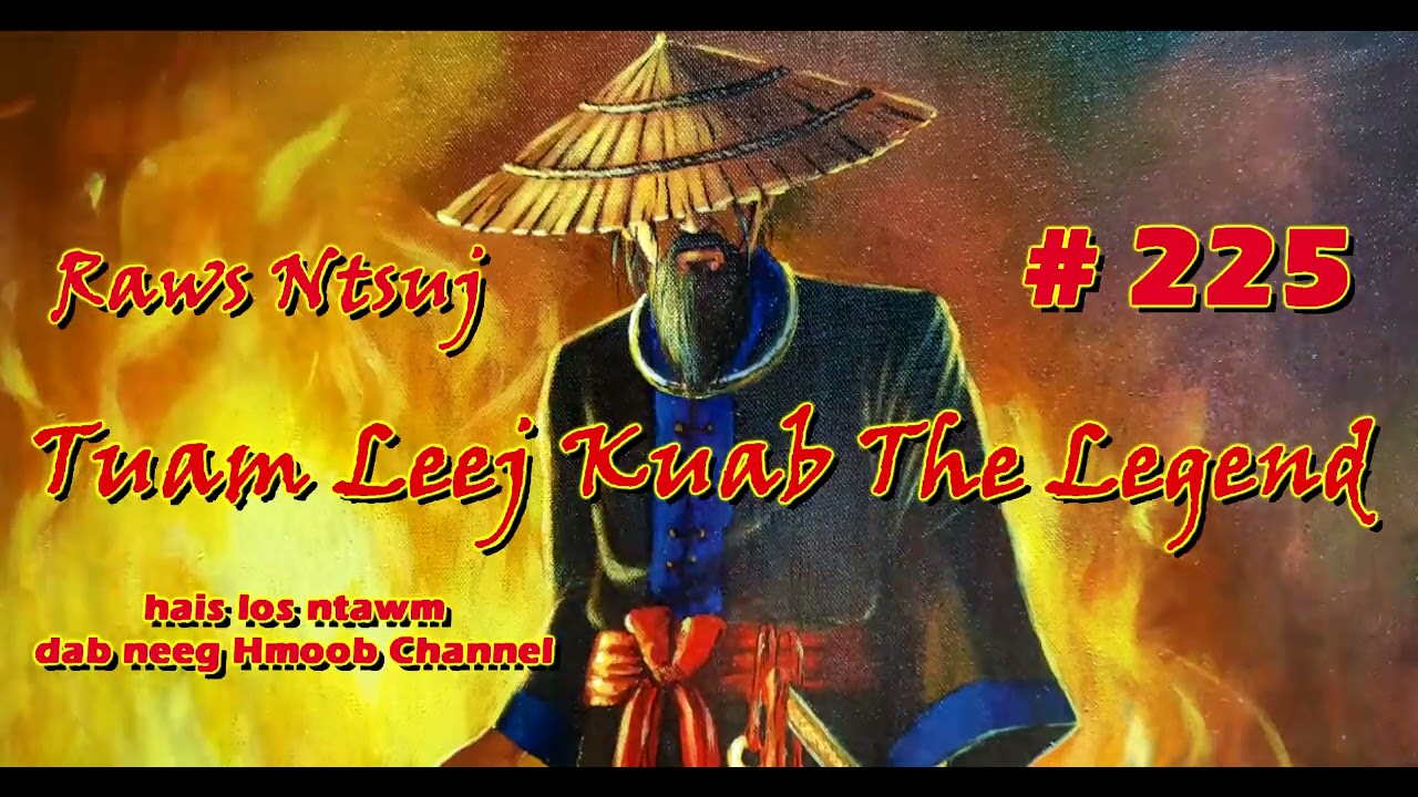 Tuam Leej Kuab The Hmong Shaman Warrior ( Part 225 ) 14/12/2021