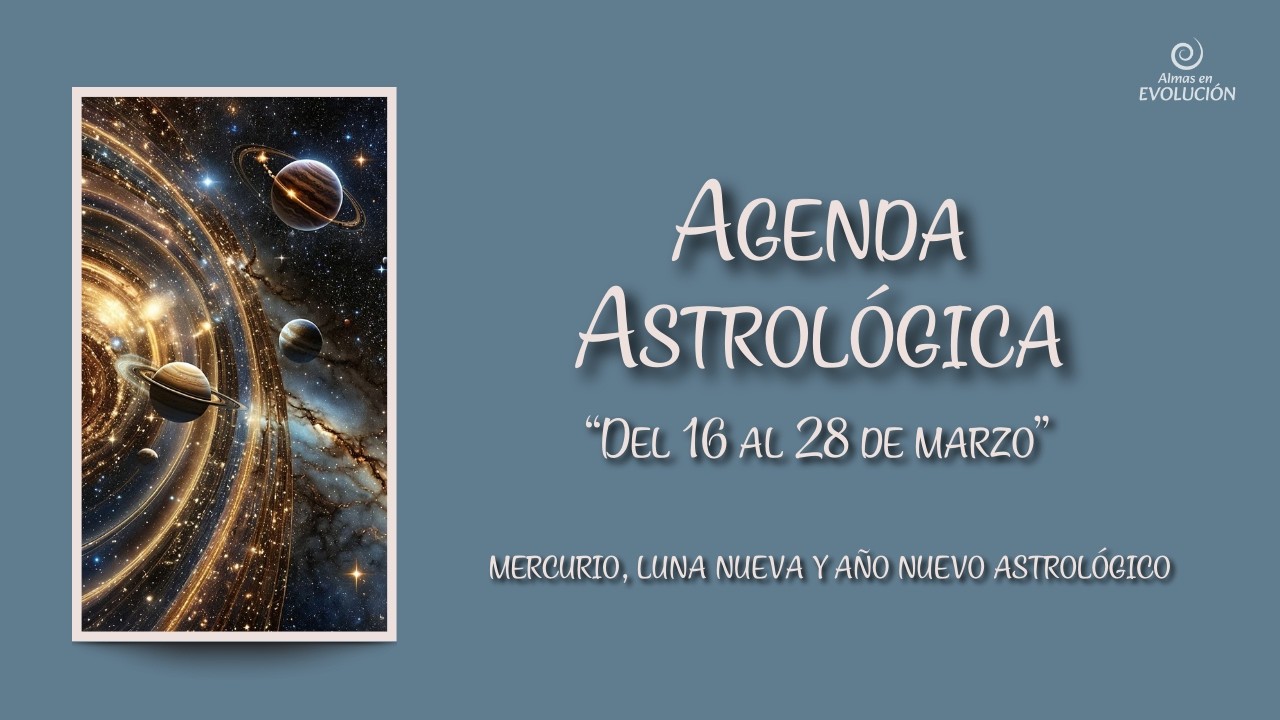Agenda Astrológica del 16 al 28 de marzo