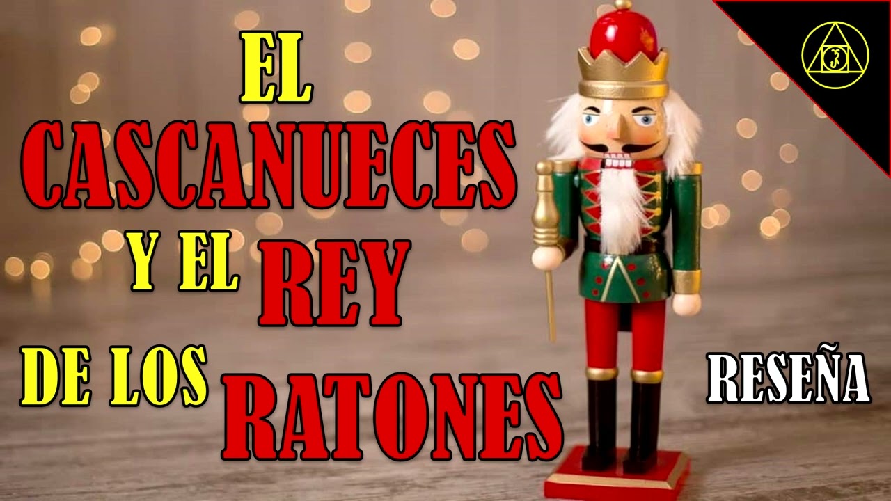 🎄MÁGICO: El CASCANUECES y el REY de los RATONES de E.T.A. Hoffman ❄️|| Reseña
