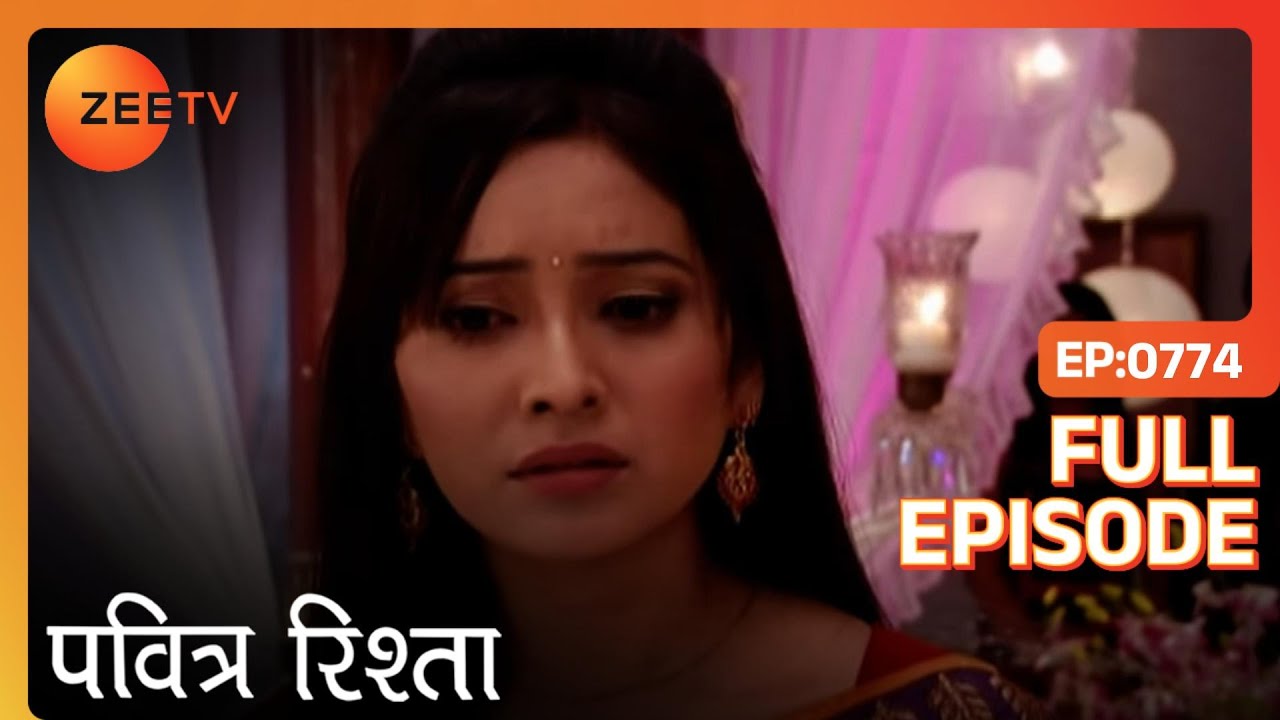 PAVITRA RISHTA - Full Ep - 774 - Archana, Manav, Savita, Sulochana, Arjun, Purvi - Zee TV