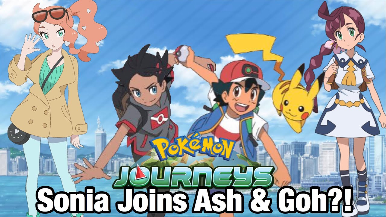 Will Sonia Join Ash and Goh?! Pok&eacute;mon Journeys Anime Discussion! (Ft. @InfamousTrainer)