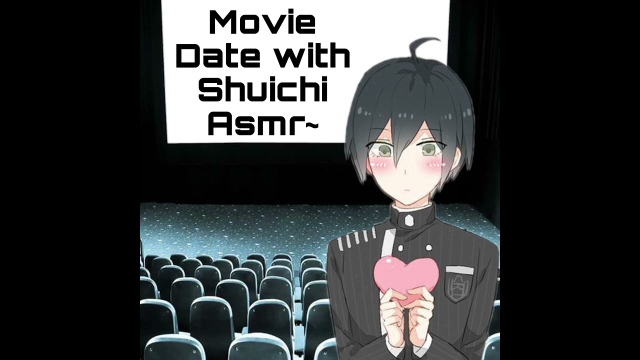 Shuichi x listener asmr~ | movie date with shuichi