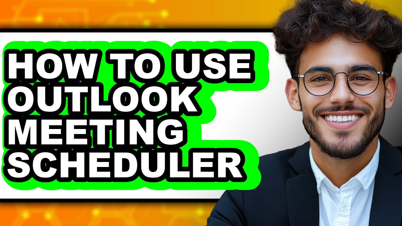 How to Use Outlook Meeting Scheduler - Step by Step