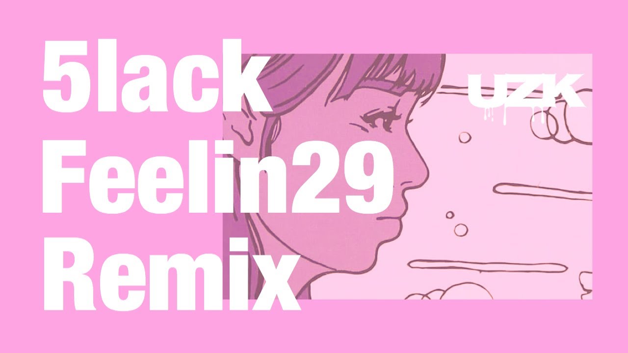 Feelin29(uzk's midnight remix)/5lack feat.KOJOE