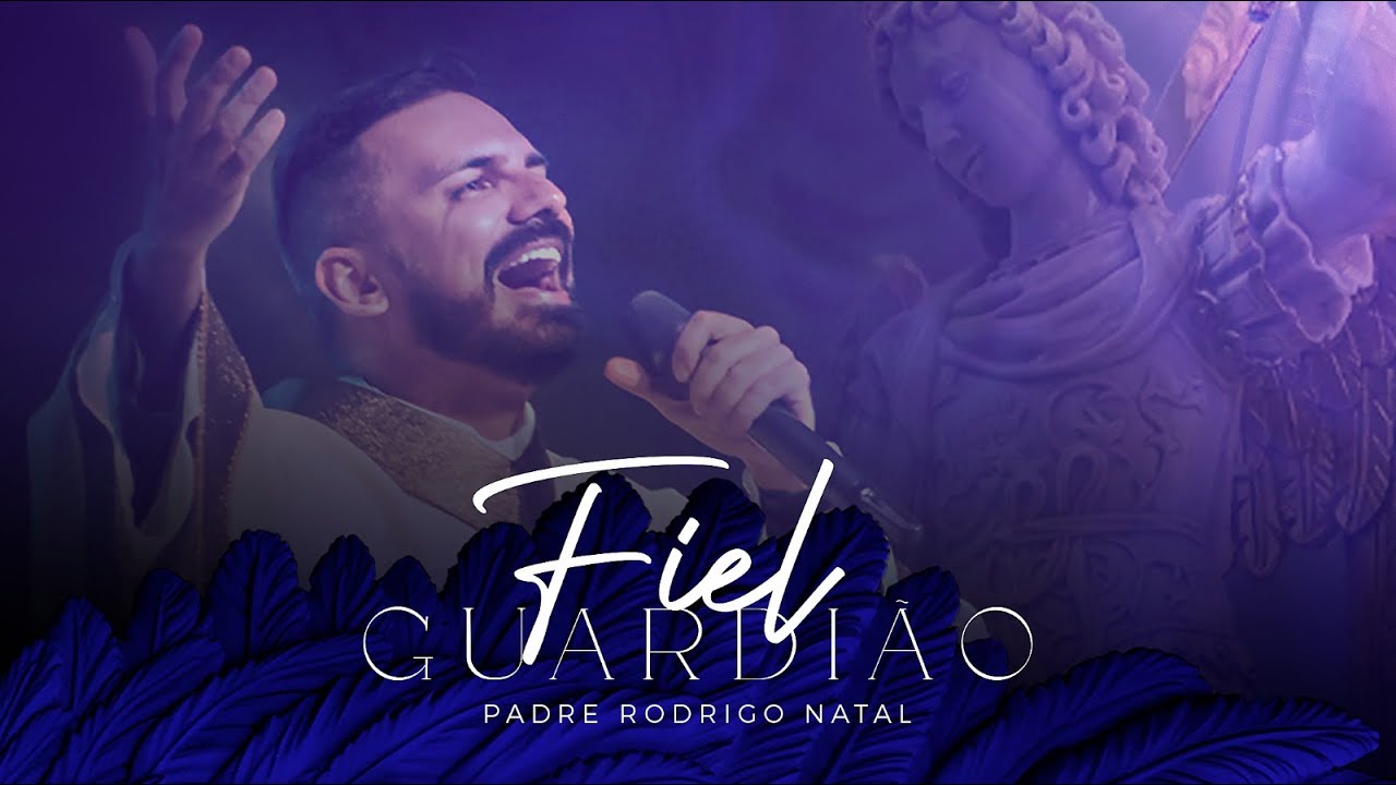Padre Rodrigo Natal - Fiel Guardi&atilde;o (Clipe Oficial)