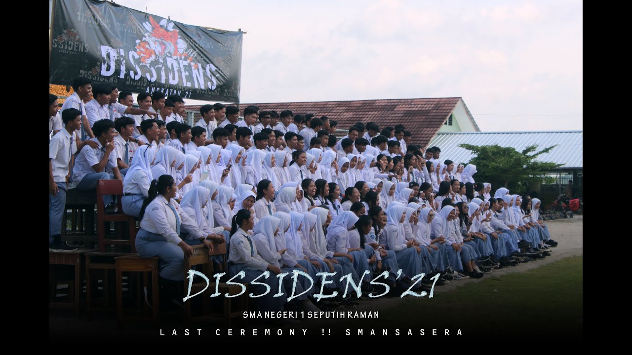 Last Ceremony  !! DISSIDENS'21 SMA Negeri 1 Seputih Raman Tahun 2023 || CREATIVE_BERKAH