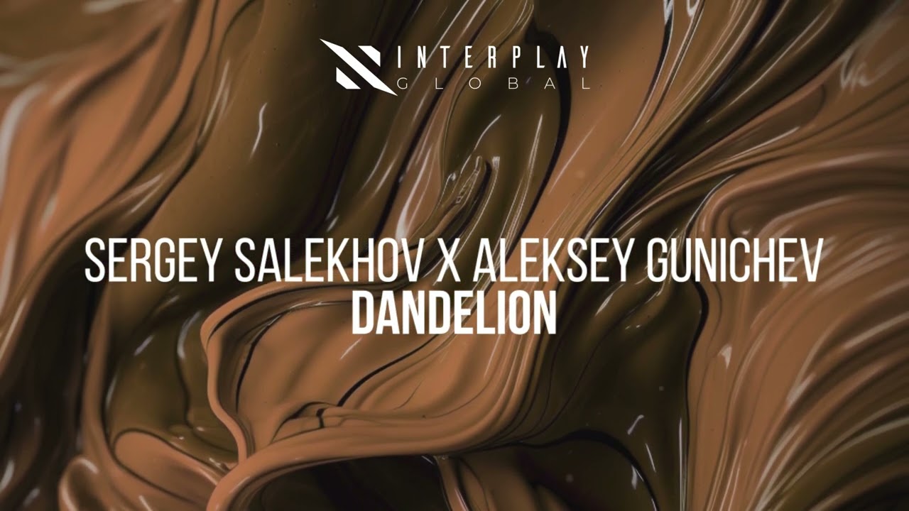 Sergey Salekhov x Aleksey Gunichev - Dandelion