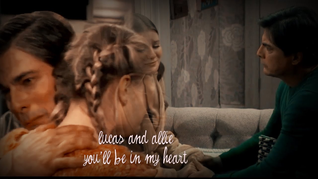 lucas & allie   you'll be in my heart