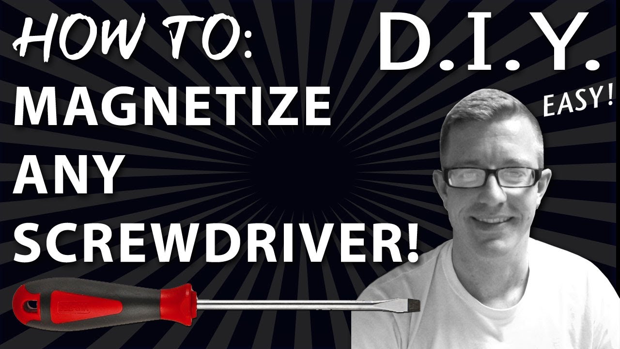 How to Magnetize a Screwdriver - The Easy Way