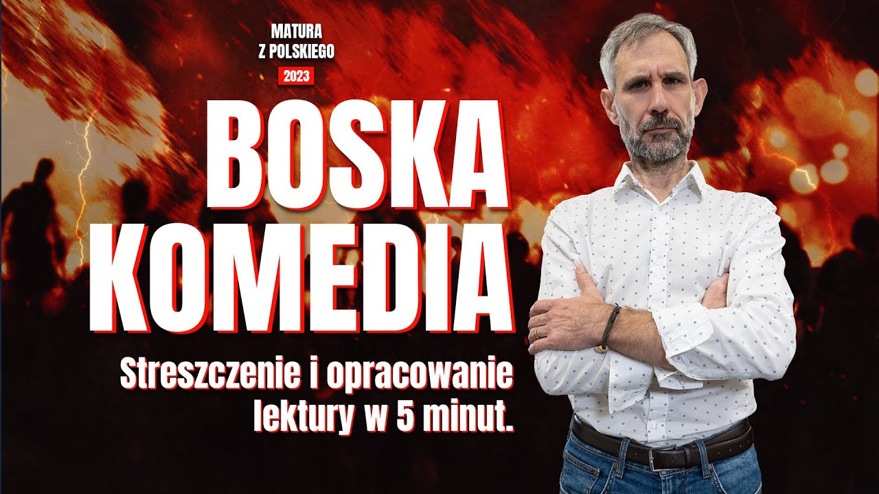 Boska komedia - Streszczenie i opracowanie lektury w 5 minut - Dante Alighieri