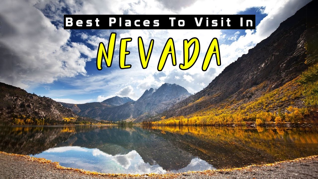 10 Best Places to visit in Nevada - Nevada Tourist Attractions