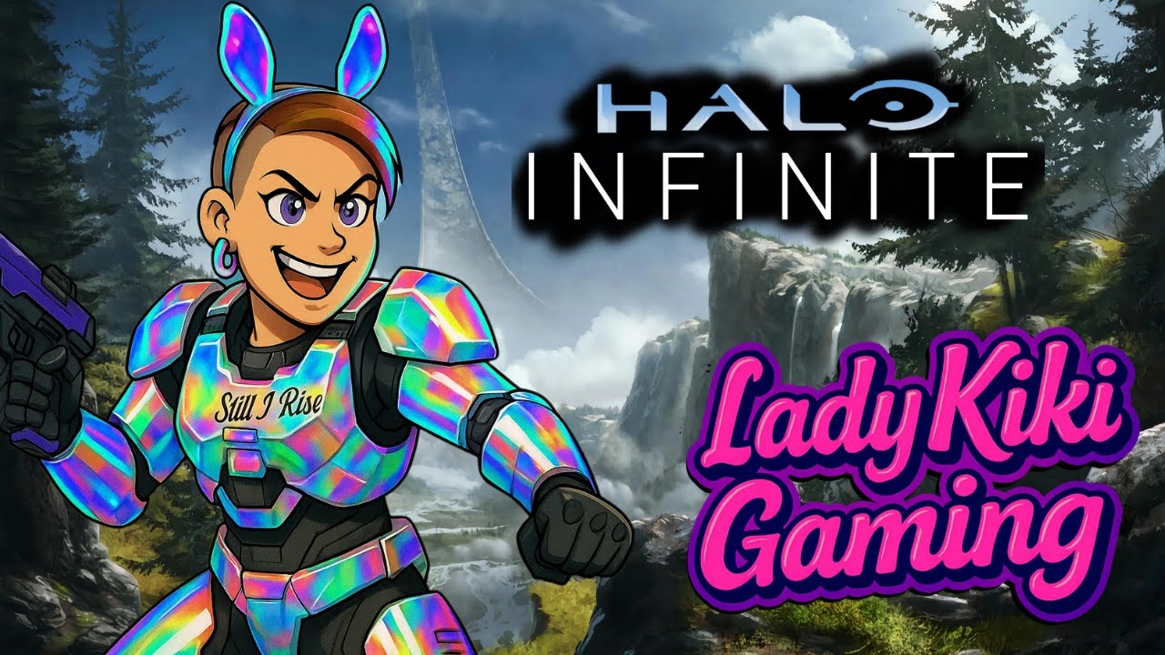 Halo Infinite: 🌸💫 Lifted & Gifted 🌿🌈 | Lady Kiki Gaming